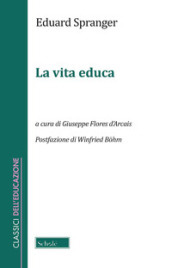 La vita educa