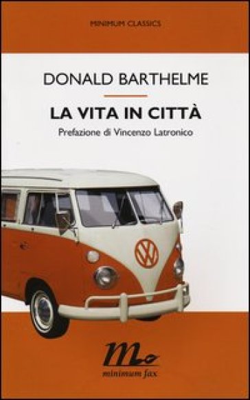La vita in città - Donald Barthelme
