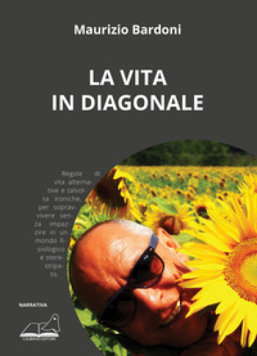 La vita in diagonale - Maurizio Bardoni