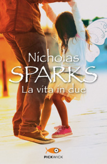 La vita in due - Nicholas Sparks