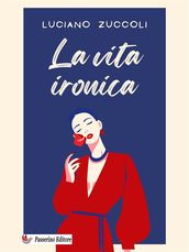 La vita ironica