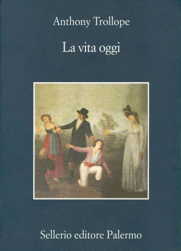 La vita oggi - Anthony Trollope