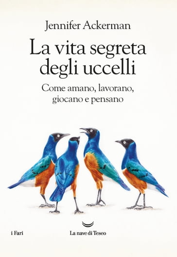 La vita segreta degli uccelli - Jennifer Ackerman