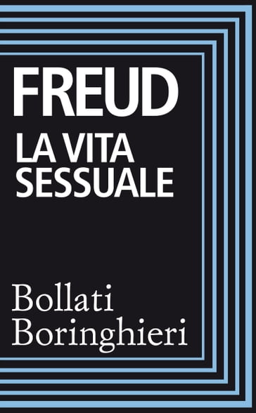 La vita sessuale - Freud Sigmund