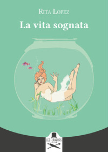 La vita sognata - Rita Lopez - Libro - Mondadori Store
