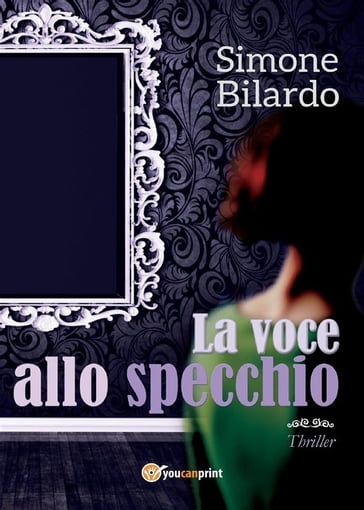 La voce allo specchio - Simone Bilardo