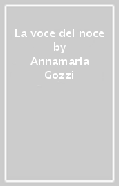 La voce del noce