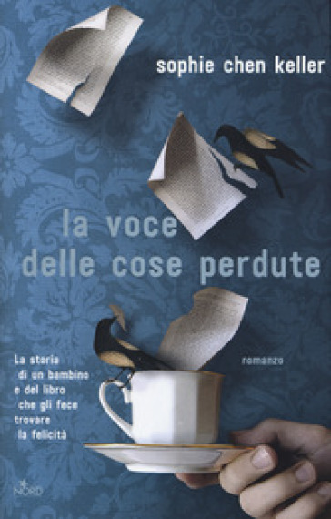 La voce delle cose perdute - Sophie Chen Keller