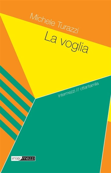 La voglia - Michele Turazzi