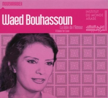 La voix de l'amour - Waed Bouhassoun