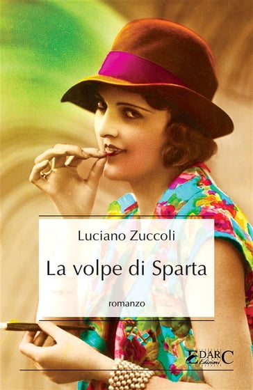La volpe di Sparta - Luciano Zuccoli