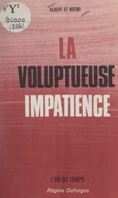 La voluptueuse impatience