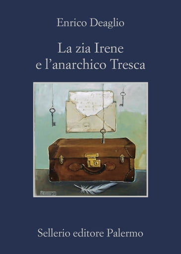 La zia Irene e l'anarchico Tresca - Enrico Deaglio