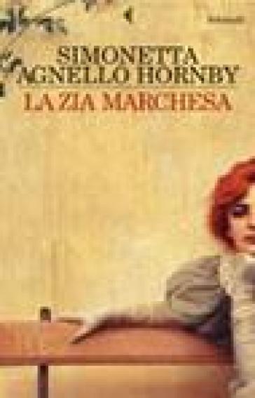 La zia marchesa - Simonetta Agnello Hornby