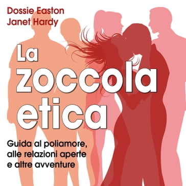La zoccola etica - Dossie Easton - Janet Hardy