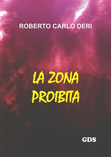 La zona proibita - CARLO ROBERTO DERI