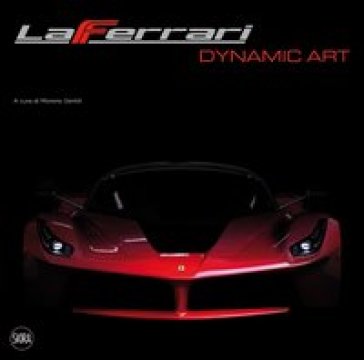 LaFerrari dynamic art. Ediz. italiana