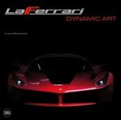 LaFerrari dynamic art. Ediz. italiana