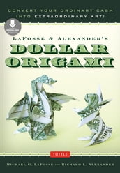 LaFosse & Alexander s Dollar Origami