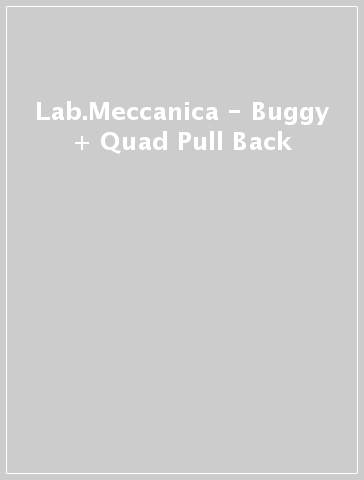 Lab.Meccanica - Buggy + Quad Pull Back