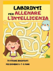 Labirinti per allenare l intelligenza