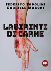 Labirinti di carne