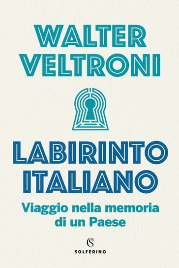 Labirinto italiano - Walter Veltroni