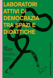 Laboratori attivi di democrazia tra spazi e didattiche