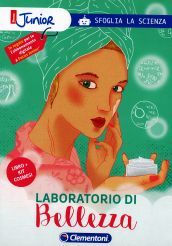 Laboratorio di bellezza. Sfoglia la scienza. Focus Junior.