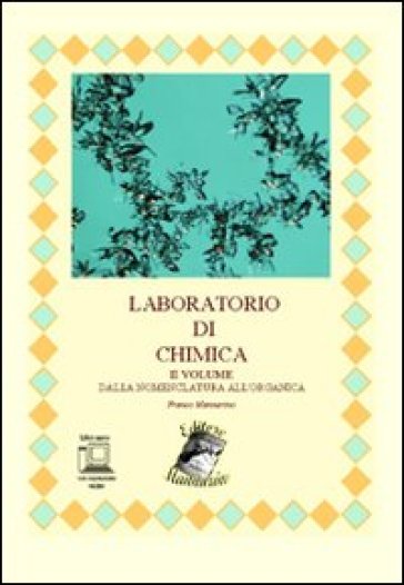 Laboratorio di chimica. Per le Scuole superiori. Con espansione online. 2: Dalla nomenclatura all'organica - Franco Mannarino