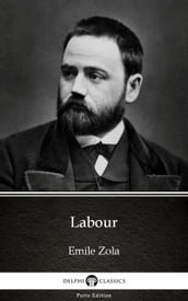Labour by Emile Zola (Illustrated)
