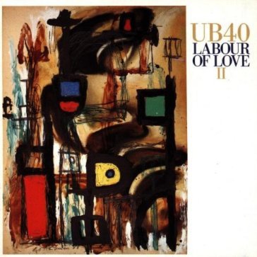 Labour of love ii - Ub40