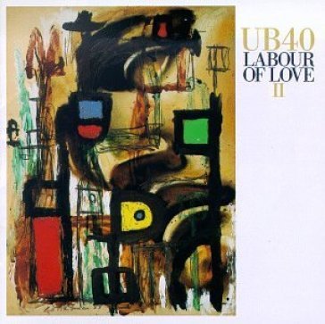 Labour of love volume 2 - Ub40
