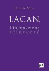 Lacan, l inconscient réinventé