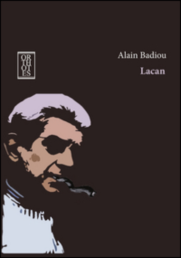 Lacan. Il seminario. L'antifilosofia 1994-1995 - Alain Badiou