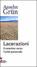 Lacerazioni. Il cammino verso l unità personale