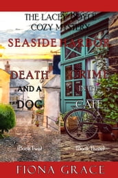 A Lacey Doyle Cozy Mystery Bundle: Death and a Dog (#2) and Crime in the Café (#3)