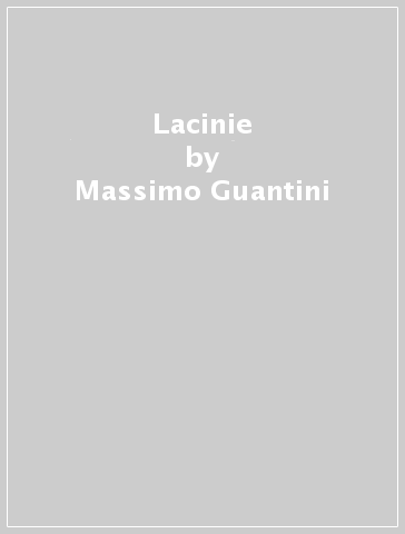 Lacinie - Massimo Guantini