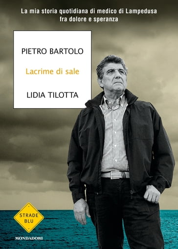 Lacrime di sale - Lidia Tilotta - Pietro Bartolo