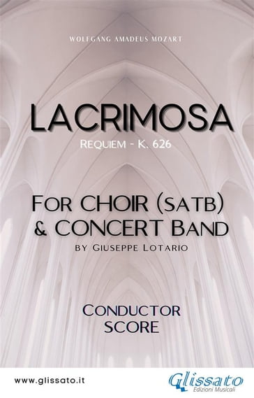 Lacrimosa - Choir & Concert Band (score) - Giuseppe Lotario - Wolfgang Amadeus Mozart