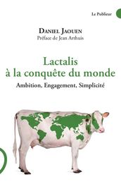 Lactalis à la conquête du monde