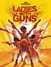 Ladies with guns - Tome 2