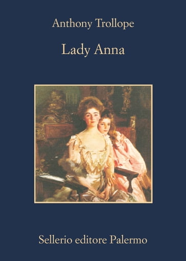 Lady Anna - Anthony Trollope - Ceserani Remo