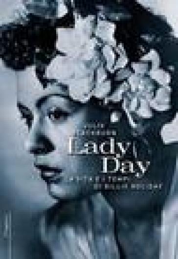 Lady Day. La vita e i tempi di Billie Holiday - Julia Blackburn