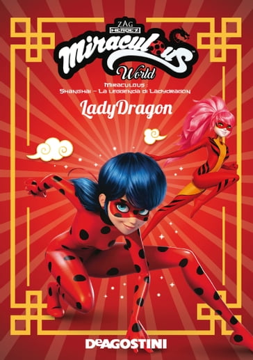 Lady Dragon (Miraculous World) - AA.VV. Artisti Vari - Valentina Cambi