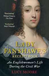 Lady Fanshawe s Receipt Book
