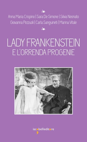 Lady Frankenstein - Anna Maria Crispino - Silvia Neonato