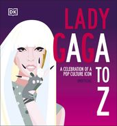 Lady Gaga A to Z