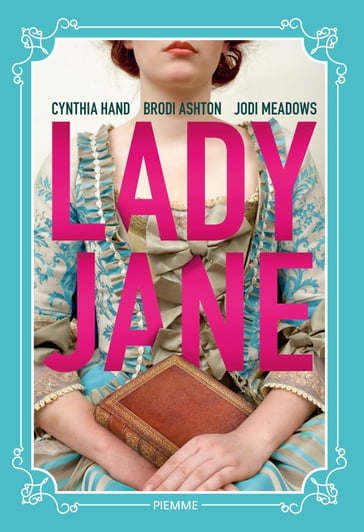 Lady Jane - Brodi Ashton - Cynthia Hand - Jodi Meadows
