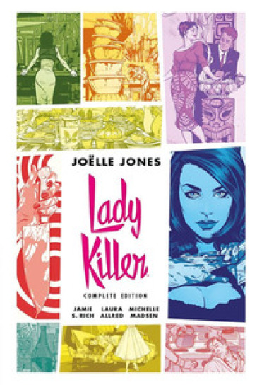 Lady Killer. Complete edition. Ediz. deluxe - Joelle Jones - Jamie S. Rich